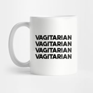 Vagitarian Funny Mug